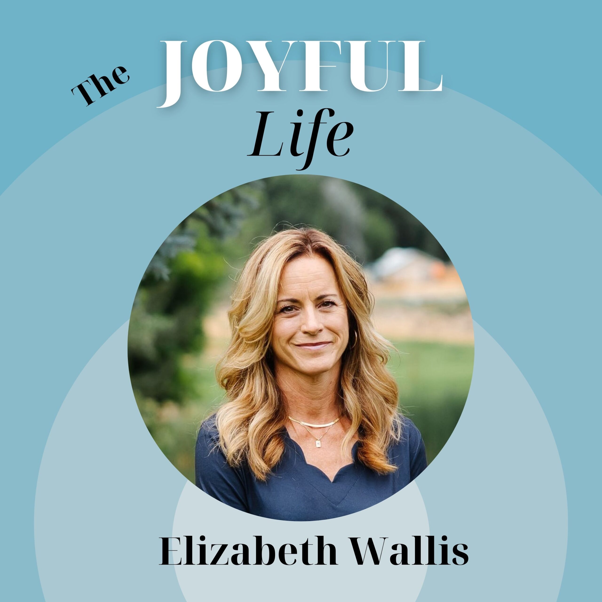 The Joyful Life Podcast